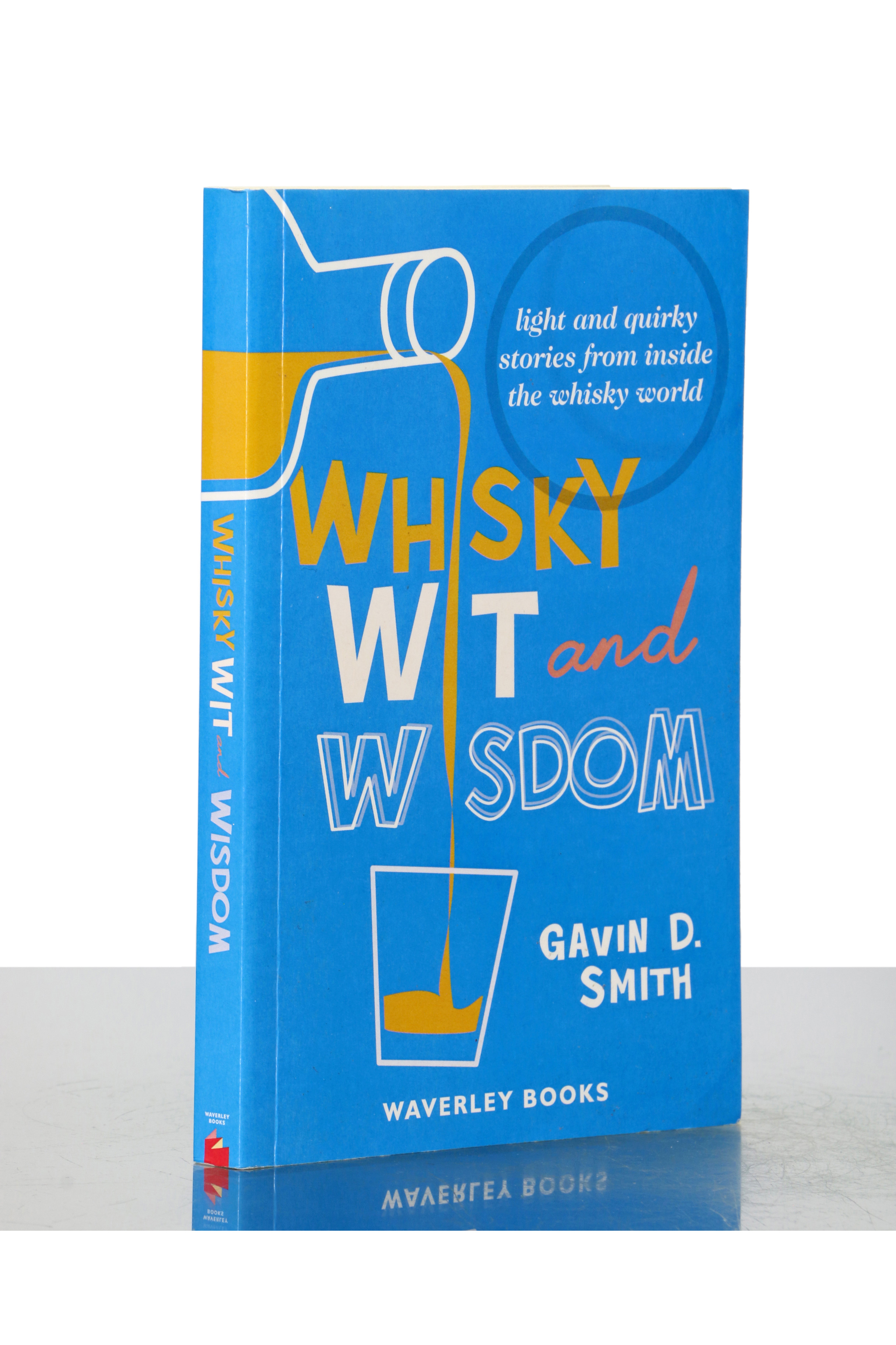 Whisky Wit & Wisdom - Gavin D. Smith (Book) - Just Whisky Auctions